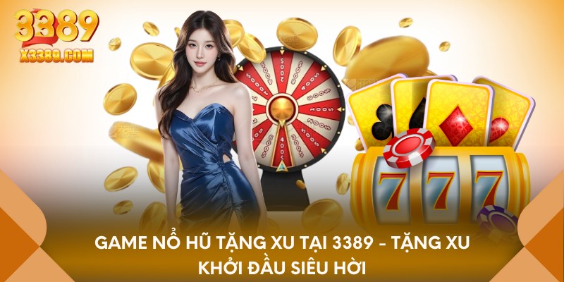 Game nổ hũ tặng xu