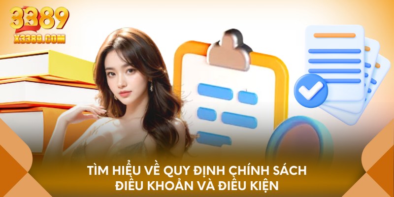 Tìm hiểu về quy định chính sách điều khoản và điều kiện