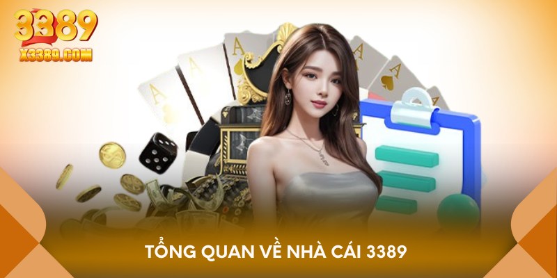 Tổng quan về nhà cái 3389