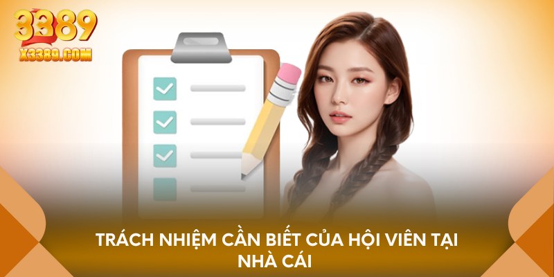 Trách nhiệm cần biết của hội viên tại nhà cái